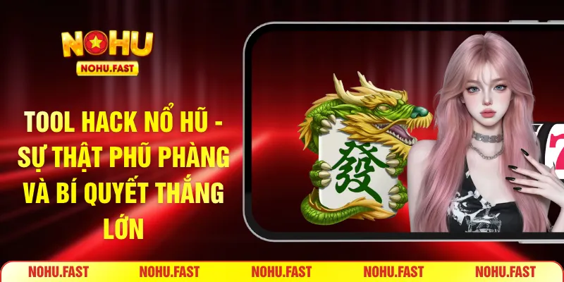 Tool hack nổ hũ